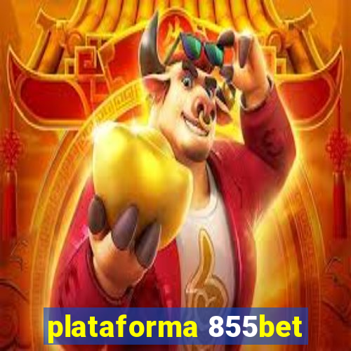 plataforma 855bet